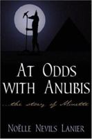 At Odds with Anubis: ...the story of Minette 1425993788 Book Cover