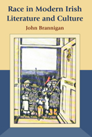 Race in Modern Irish Literature and Culture 0748638830 Book Cover
