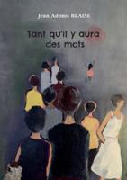 Tant qu'il y aura des mots (French Edition) 2322637424 Book Cover