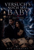 Versuch's Noch Mal, Baby (German Edition) B0HD9KV8GD Book Cover