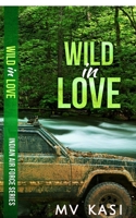 Wild in Love: An Indian Air Force Romance #2 B0BKWK6J7S Book Cover