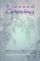 Blessed Grieving: Reflections on Life's Losses 0884893049 Book Cover