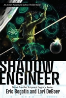 Shadow Engineer: Book One in The Sciquest Legacy Series 0692571183 Book Cover