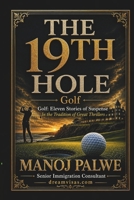 THE 19TH HOLE: Golf: Eleven Stories of Suspense (in the Sidney Sheldon tradition) (Series - 10 - Clean Sport, Dirty Games: The Sealed System Suspense Thrillers) B0H3NP5HG9 Book Cover
