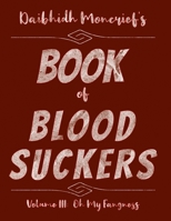 Daibhidh Moncrief' Book of Blood Suckers: Volume III: Oh My Fangness B0BLYHKYSS Book Cover