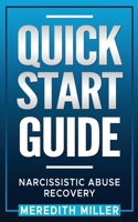 Quick Start Guide: Narcissistic Abuse Recovery B0CJL6LBF6 Book Cover