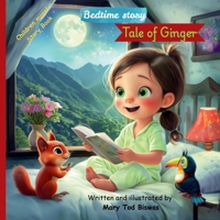 Tale of Ginger: Children's bedtime story with moral learning B0FL1W47YB Book Cover