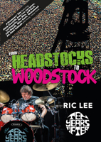 From Headstocks to Woodstock: A Drummer's Tale 0954108965 Book Cover