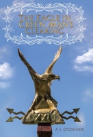 The Eagle in Green Man's Clearing 1480883093 Book Cover