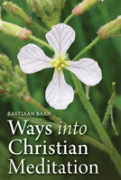 Ways Into Christian Meditation 1782502122 Book Cover