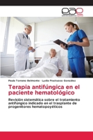 Terapia antifúngica en el paciente hematológico (Spanish Edition) 6202246278 Book Cover