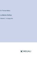 Le Morte d'Arthur: Volume 2 - in large print 3387010524 Book Cover