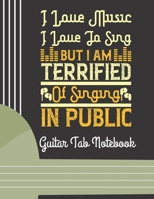 I Love Music, I Love to Sing: (6 String) Guitar Tablature Blank Notebook/ Journal / Manuscript Paper/ Staff Paper - Lovely Designed Interior (8.5 x 11), 100 Pages (Gift For Guitar Players, Musicians,  1651156883 Book Cover