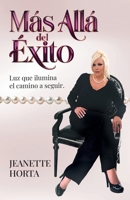 Más Allá del Éxito (Spanish Edition) B0GY4Q5W37 Book Cover