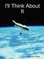 I'll Think About It 0578017350 Book Cover