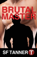 Brutal Master: Box Set 1545147272 Book Cover