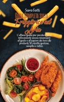 Guida Completa sulla Friggitrice ad Aria: L'ultima guida per perdere peso velocemente senza rinunciare al gusto e al sapore dei tuoi cibi preferiti. 50 ricette gustose, semplici e veloci 1802166416 Book Cover