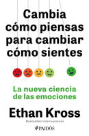 Cambia cómo piensas para cambiar cómo sientes: La nueva ciencia de las emoiones / Shift: Managing Your Emotions, So They Don’t Manage You (Spanish Edition) 607639224X Book Cover
