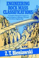Engineering Rock Mass Classifications: A Complete Manual for Engineers and Geologists in Mining, Civil, and Petroleum Engineering 0471601721 Book Cover