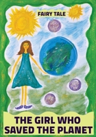 The Girl Who Saved the Planet: Fairy Tales from Distant Stars 8394579116 Book Cover