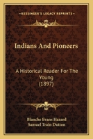 Indians and Pioneers: An Historical Reader for the Young 114314547X Book Cover