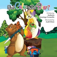 What Color is That Bear? 0578875985 Book Cover