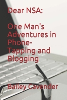 Dear NSA: One Man's Adventures in Phone-Tapping and Blogging 1520600070 Book Cover