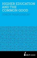 Higher Education and the Common Good 0522871097 Book Cover