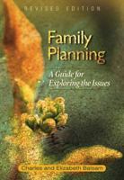 Family Planning: A Guide to Exploring the Issues 076481267X Book Cover
