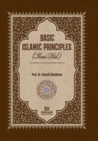 Basic Islamic Principles [Creed - Acts of Worship - Daily Life]: According to the Four Sunni Schools with evidence from the sources of Islamic Law 6254404370 Book Cover