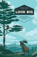 Look Big: And Other Tips for Surviving Animal Encounters of All Kinds 0399580379 Book Cover