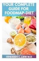 YOUR COMPLETE GUIDE FOR FOODMAP-DIET B088JC7LL9 Book Cover