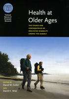 Health at Older Ages: The Causes and Consequences of Declining Disability Among the Elderly (National Bureau of Economic Research Conference Report) 0226132315 Book Cover