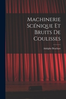 Machinerie scénique et bruits de coulisses 1017029520 Book Cover