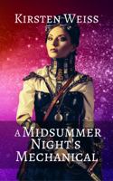 A Midsummer Night's Mechanical 1944767134 Book Cover