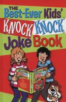 The Best-Ever Kids' Knock Knock Joke Book 1782124667 Book Cover