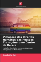 Violações dos Direitos Humanos das Pessoas Transgénero no Centro de Kerala (Portuguese Edition) 6208473837 Book Cover