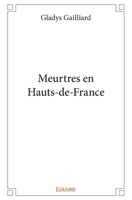 Meurtres en Hauts-de-France (French Edition) 2414287608 Book Cover