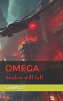Omega: Avalon will fall 1037093992 Book Cover