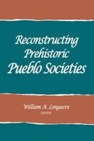 RECONSTRUCTING PREHISTORIC PUEBLO SOCIETIES. A Volume in School of American Research Advanced Seminar Series. 1934691631 Book Cover