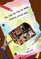 My Can Do Can Do Book: Children's Activity Book 1462874959 Book Cover