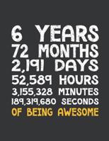 Notebook: 6th Birthday 6 Years Old Being Awesome Anniversary Journal & Doodle Diary; 120 College Ruled Pages for Writing and Drawing - 8.5x11 in. 1099895243 Book Cover