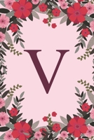 V: Name Monogram Initial V Pink Floral 6x9 Lined Notebook/Journal Gift Idea For Girls, Women, School, College and Work 1695746163 Book Cover