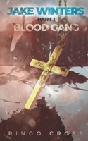 Jake Winters Part 1: Blood Gang B09L91L99Y Book Cover