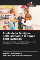 Ruolo della famiglia nello stimolare le tappe dello sviluppo (Italian Edition) 6207226917 Book Cover