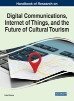 Handbook of Research on Digital Communications, Internet of Things, and the Future of Cultural Tourism 1799885283 Book Cover