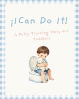 I Can Do It!: A Potty-Training Story for Toddlers B0H7LKFSLV Book Cover