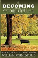 Becoming a Storyteller: Wisdom, Trauma and the Dalai Lama 1438985452 Book Cover