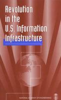 Revolution in the U S Information Infrastructure 0309052874 Book Cover