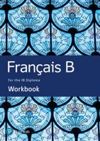 French B for the Ib Diploma Workbook 129233116X Book Cover
